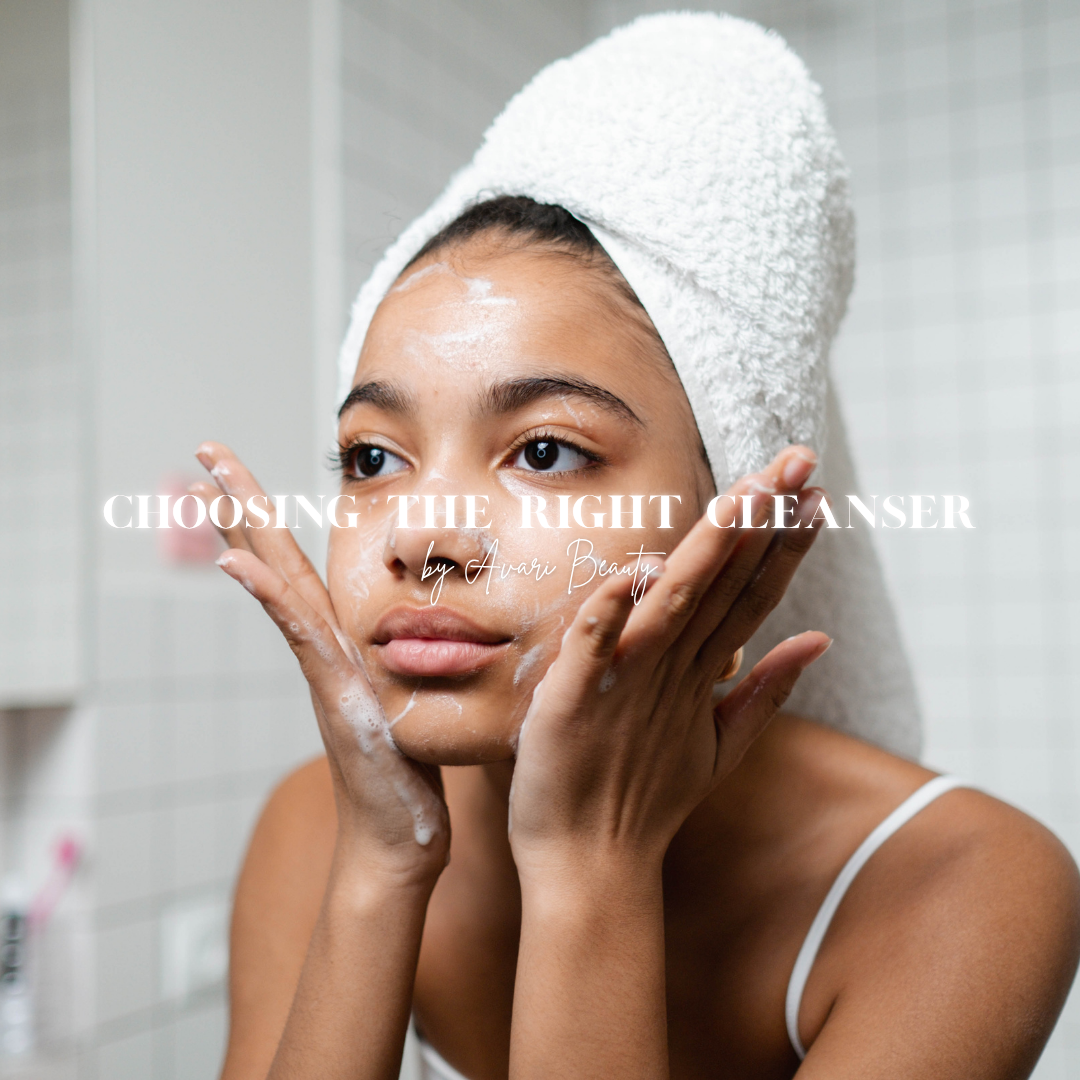 Choosing the Right Cleanser