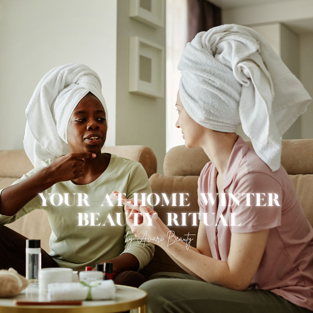 Your At-Home Winter Beauty Ritual